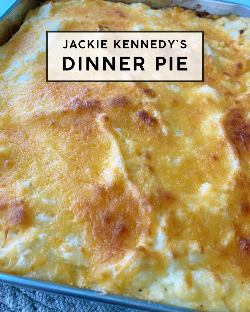 Jackie Kennedy’s Dinner Pie